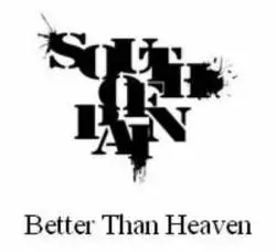 South Of Pain : Better Than Heaven